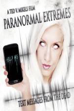 Watch Paranormal Extremes: Text Messages from the Dead 123netflix