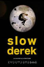 Watch Slow Derek 123netflix