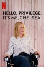 Watch Hello, Privilege. It\'s Me, Chelsea 123netflix