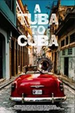 Watch A Tuba to Cuba 123netflix
