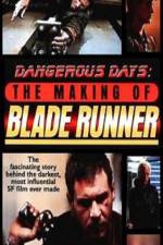 Watch Dangerous Days Making Blade Runner 123netflix