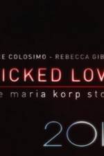 Watch Wicked Love The Maria Korp Story 123netflix