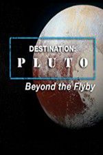 Watch Destination: Pluto Beyond the Flyby 123netflix