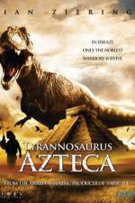 Watch Tyrannosaurus Azteca 123netflix