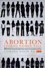 Watch Abortion: Stories Women Tell 123netflix