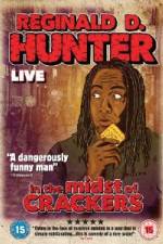 Watch Reginald D Hunter Live In the Midst of Crackers 123netflix