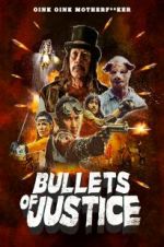 Watch Bullets of Justice 123netflix