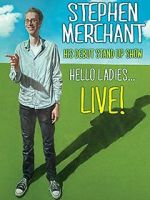 Watch Stephen Merchant: Hello Ladies... Live! 123netflix