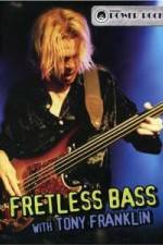 Watch Fretless Bass with Tony Franklin 123netflix