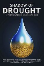 Watch Shadow of Drought: Southern California\'s Looming Water Crisis (Short 2018) 123netflix