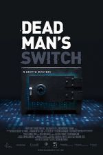 Watch Dead Man\'s Switch: A Crypto Mystery 123netflix