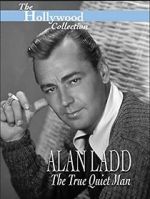 Watch Alan Ladd: The True Quiet Man 123netflix