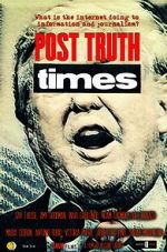 Watch Post Truth Times 123netflix