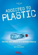 Watch Addicted to Plastic 123netflix