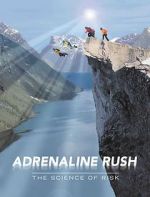 Watch Adrenaline Rush: The Science of Risk 123netflix