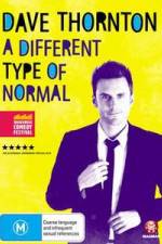 Watch Dave Thornton A Different Type of Normal 123netflix