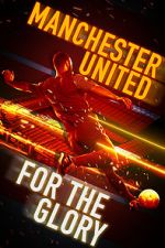 Watch Manchester United: For the Glory 123netflix