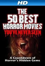 Watch The 50 Best Horror Movies You\'ve Never Seen 123netflix
