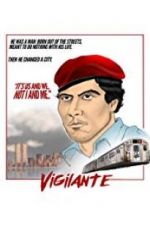 Watch Vigilante: The Incredible True Story of Curtis Sliwa and the Guardian Angels 123netflix