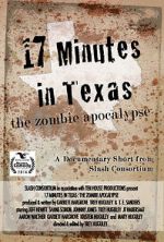 Watch 17 Minutes in Texas: The Zombie Apocalypse (Short 2014) 123netflix