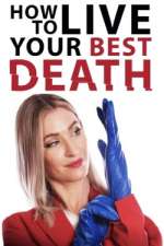 Watch How to Live Your Best Death 123netflix