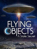 Watch Flying Objects - A State Secret 123netflix