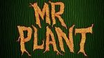 Watch Mr. Plant (Short 2015) 123netflix