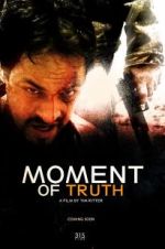 Watch Moment of Truth 123netflix