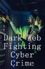Watch Dark Web: Fighting Cybercrime 123netflix