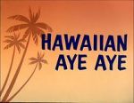 Watch Hawaiian Aye Aye 123netflix