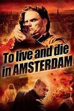 Watch To Live and Die in Amsterdam 123netflix