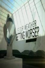 Watch Is Our Weather Getting Worse 123netflix