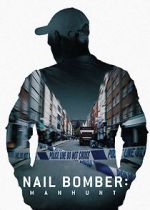 Watch Nail Bomber: Manhunt 123netflix