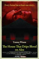 Watch The House That Drips Blood on Alex 123netflix