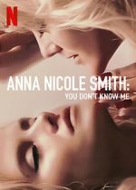 Watch Anna Nicole Smith: You Don\'t Know Me 123netflix