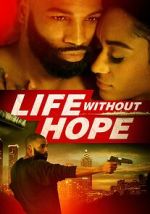 Watch Life Without Hope 123netflix
