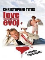 Watch Christopher Titus: Love Is Evol 123netflix