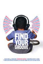 Watch Find Your Groove 123netflix