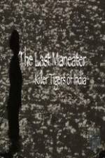 Watch National Geographic The Last Maneater Killer Tigers of India 123netflix
