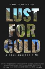 Watch Lust for Gold: A Race Against Time 123netflix