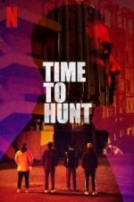 Watch Time to Hunt 123netflix