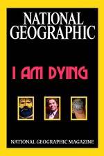Watch National Geographic I Am Dying 123netflix