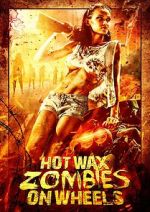 Watch Hot Wax Zombies on Wheels 123netflix