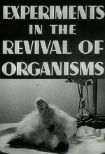 Watch Experiments in the Revival of Organisms (Short 1940) 123netflix