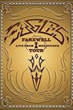 Watch Eagles: The Farewell 1 Tour - Live from Melbourne 123netflix