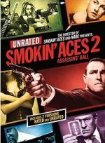 Watch Smokin\' Aces 2: Assassins\' Ball 123netflix