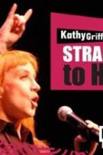 Watch Kathy Griffin Straight to Hell 123netflix