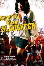 Watch Sorority Sister Slaughter 123netflix