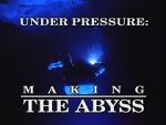 Watch Under Pressure: Making \'The Abyss\' 123netflix