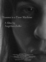 Watch Trauma Is a Time Machine 123netflix